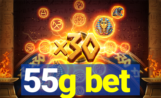 55g bet